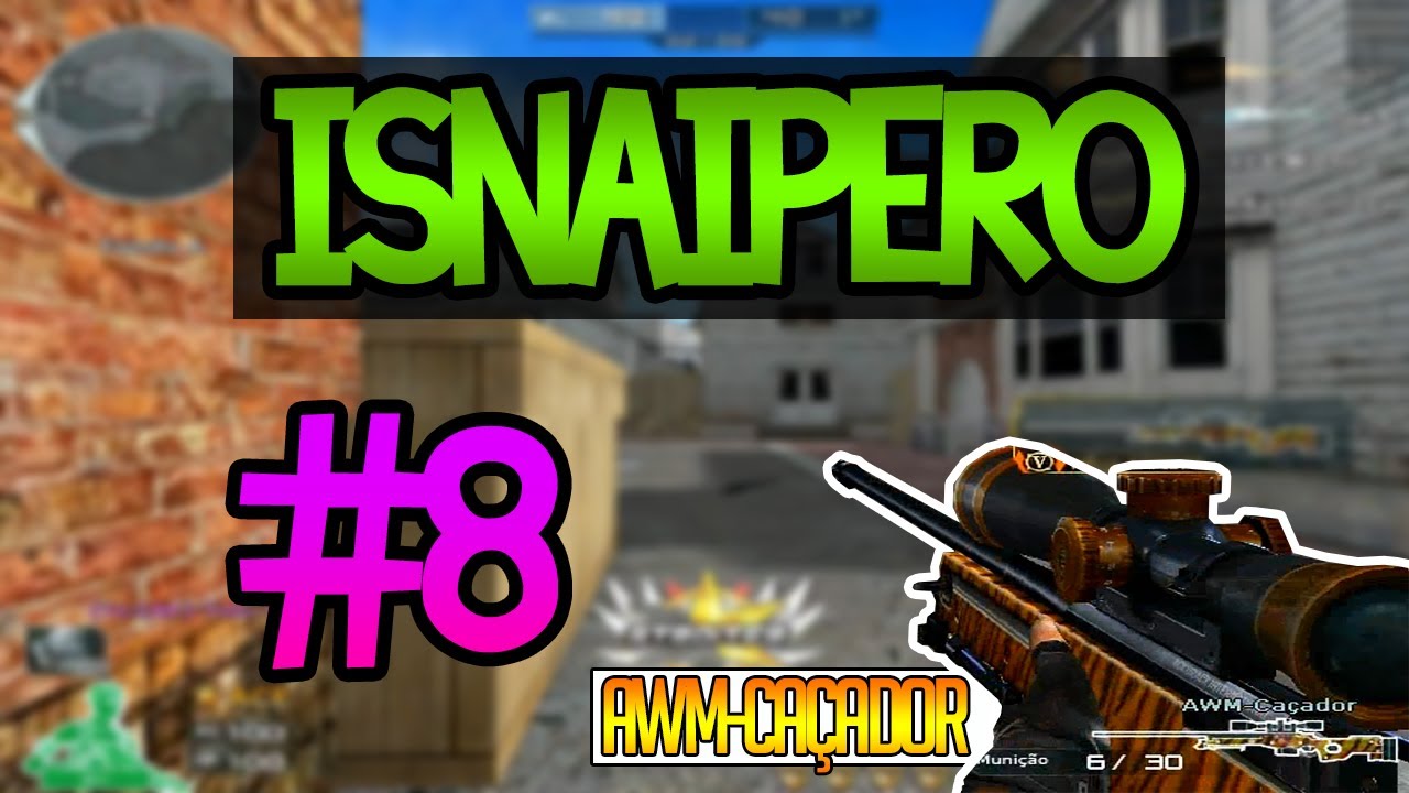 [CF] Isnaipero #8 - AWM-Caçador, Killmarks do Canal !