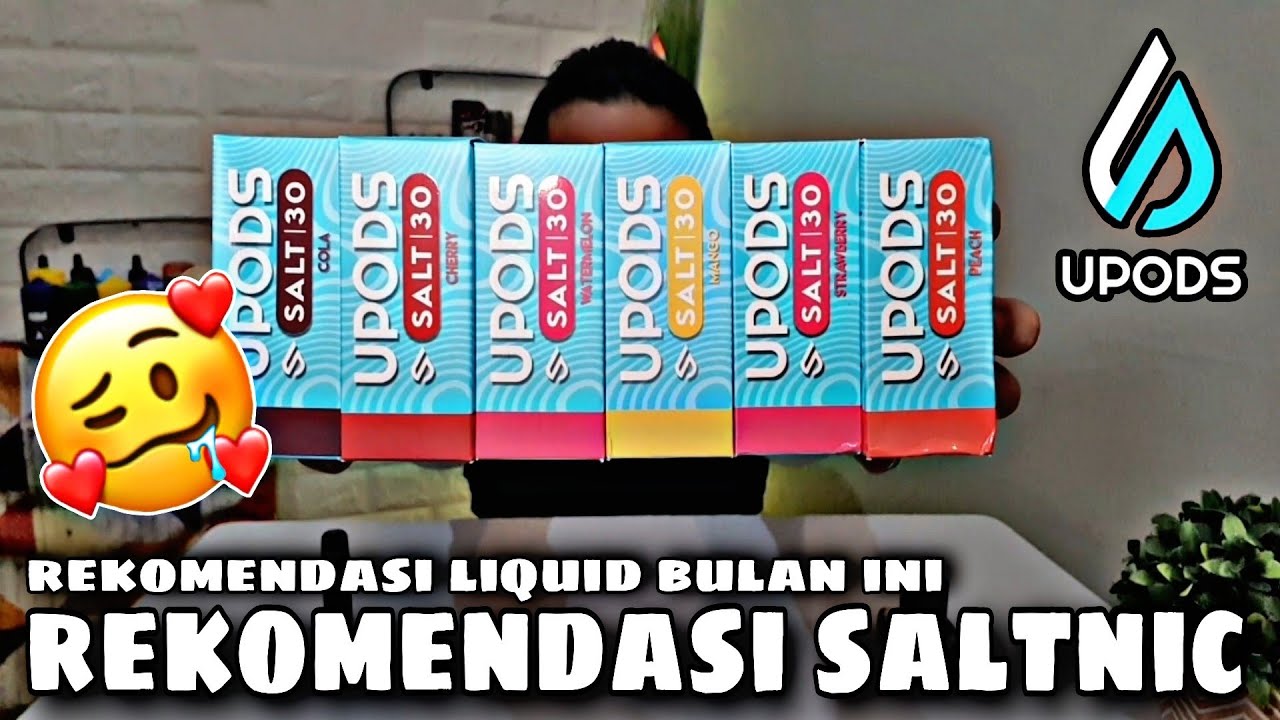 REKOMENDASI LIQUID SALTNIC UPODS SALTSERIES by Upods Indonesia