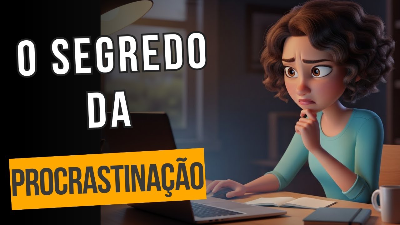 O Segredo Surpreendente Sobre Procrastinação que Ninguém Conta