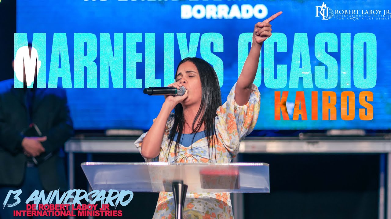 Marnellys Ocasio | Kairos | 13 Aniversario de Robert Laboy Jr Int Ministries  | Testimonio y Canción