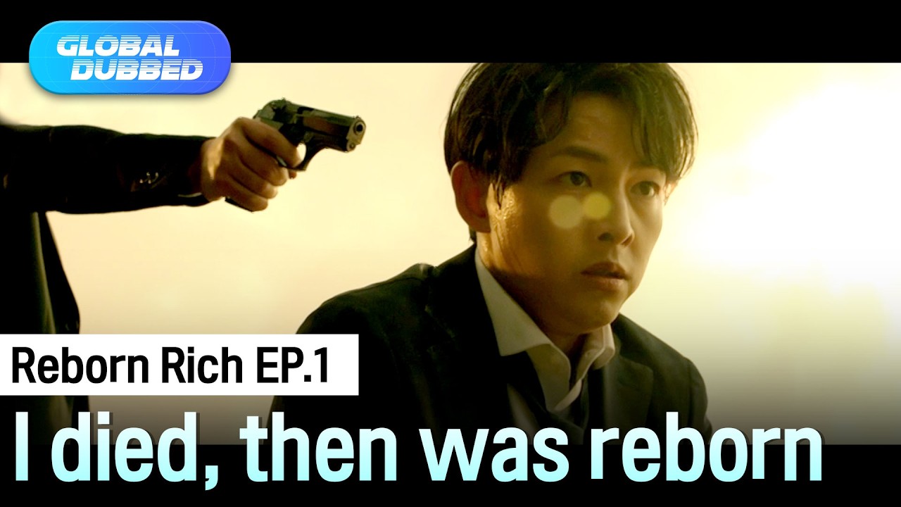 (Global DUB🌐) Who is the man who killed me? | Reborn Rich Ep.1