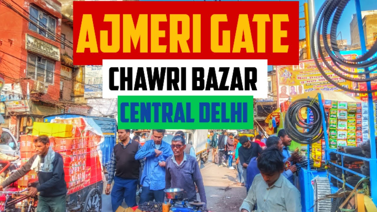 Walking Tour: Ajmeri Gate| Chawri Bazar | Central Delhi | Delhi 06 