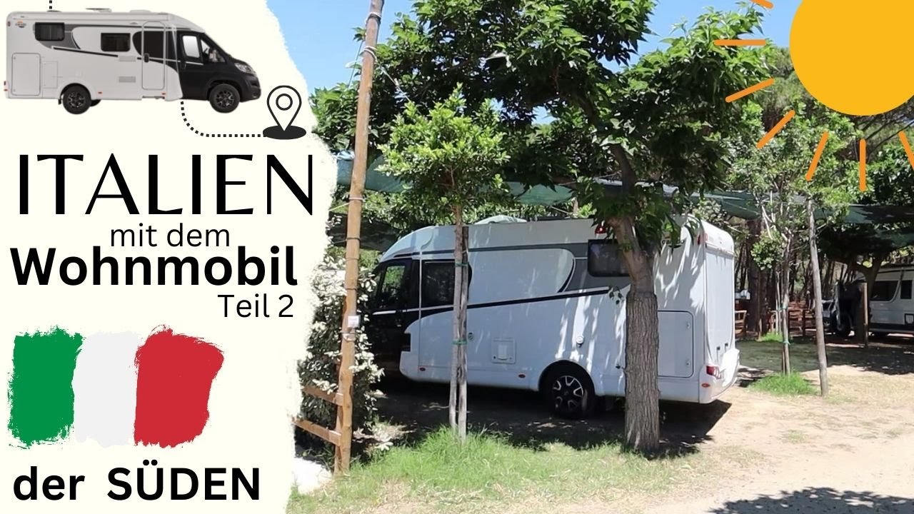 😎 SÜD ITALIEN - tolle Strände, tolle Dörfer, tolle CP, tolle Landschaft, mit dem Wohnmobil