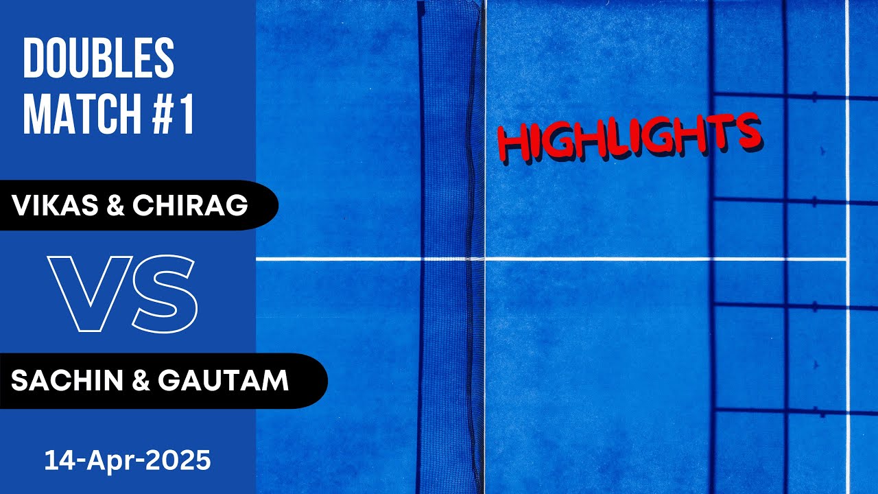 Highlights: Doubles Match 1(Vikas & Chirag vs Sachin & Gautam) 14-Apr -2025 #tennishighlights