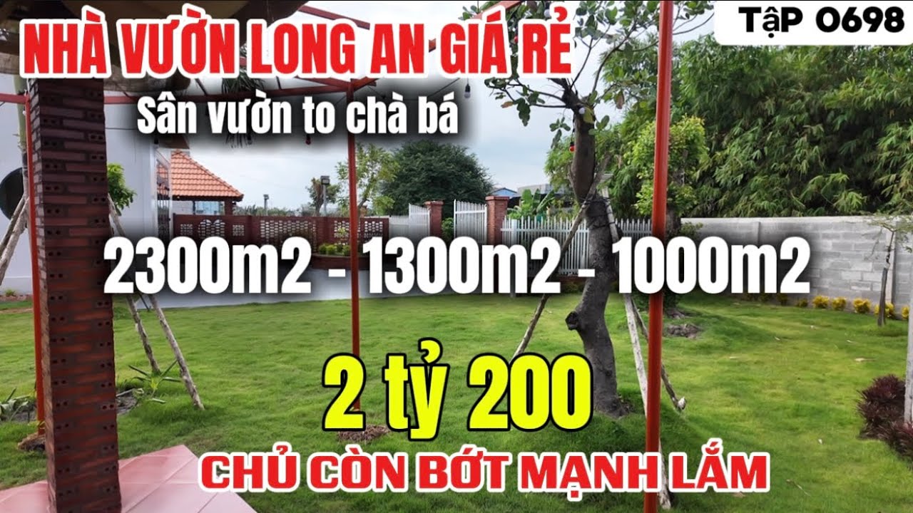 Tập 0698 Nh&agrave; Vườn Long An gi&aacute; rẻ chủ thiện ch&iacute; b&aacute;n bớt mạnh lắm | Nh&agrave; vườn 365