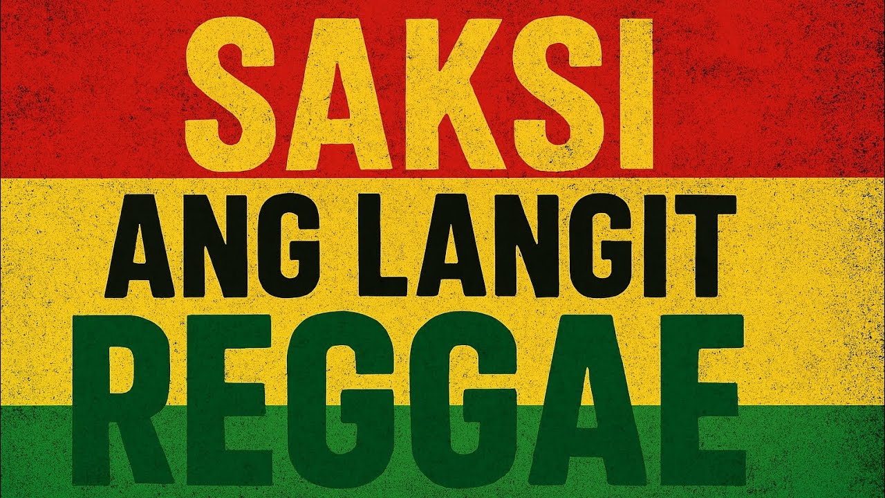 Saksi Ang Langit Reggae