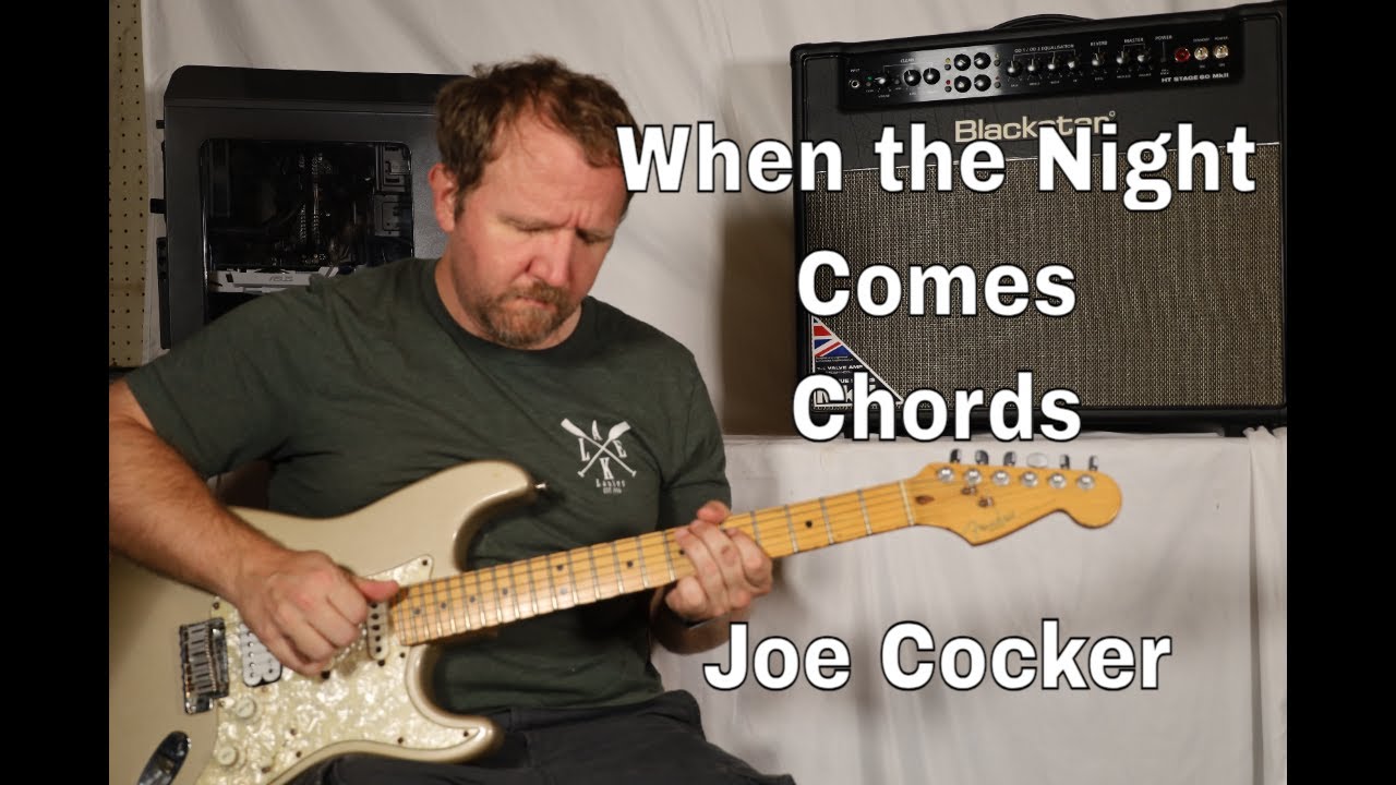 When the Night Comes by Joe Cocker- Chords on Guitar with TAB