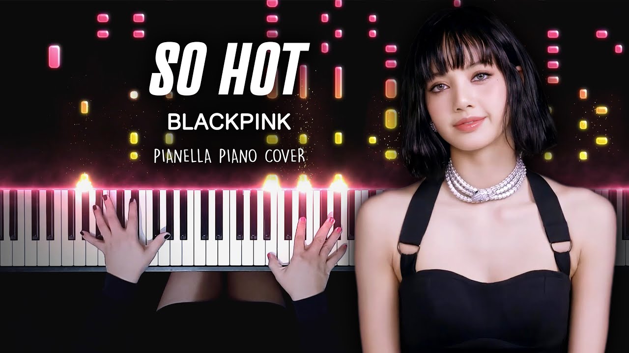BLACKPINK - SO HOT | Piano Cover by Pianella Piano