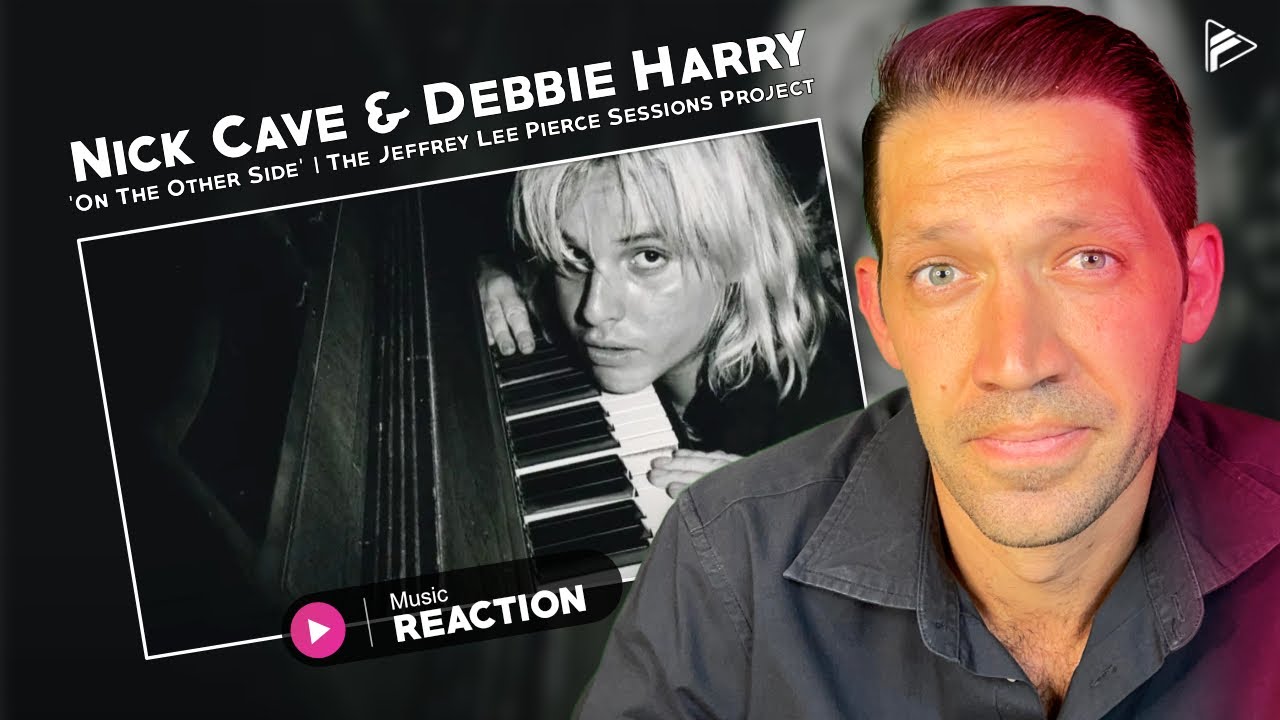 Nick Cave & Debbie Harry 'On The Other Side' | The Jeffrey Lee Pierce Sessions Project (Reaction)