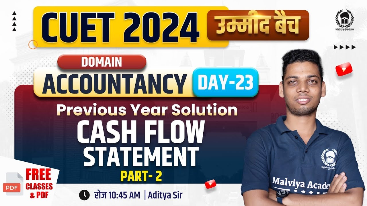 CASH FLOW STATEMENT Part 02| CUET Accountancy PYQ | CUET 2024 Accountancy | Aditya Sir