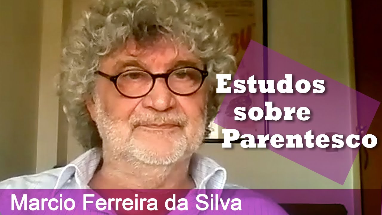 Márcio Ferreira da Silva - Estudos sobre Parentesco
