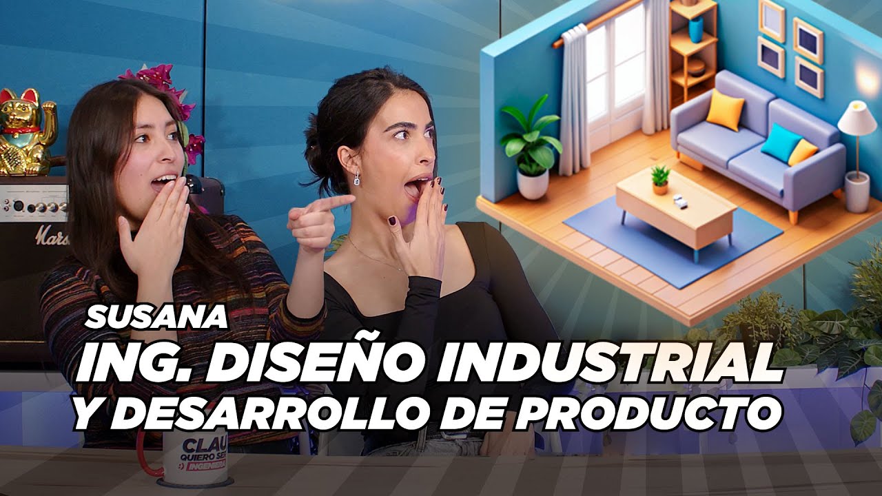 Susana, INGENIERÍA EN DISEÑO INDUSTRIAL | Clau, quiero ser ingeniera 3x26 | “El diseño en Shanghai”
