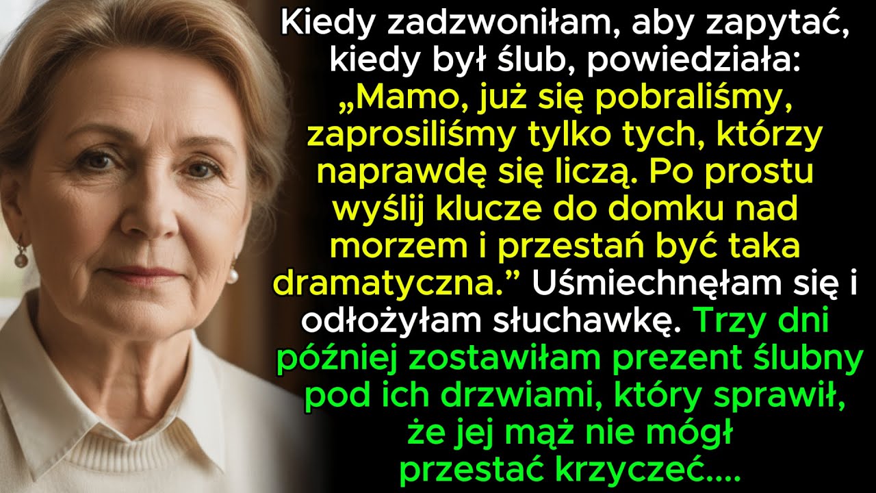 Moja córka wyszła za mąż, nie zaprosiła mnie, a mimo to chciała wykorzystać mój domek nad morzem na