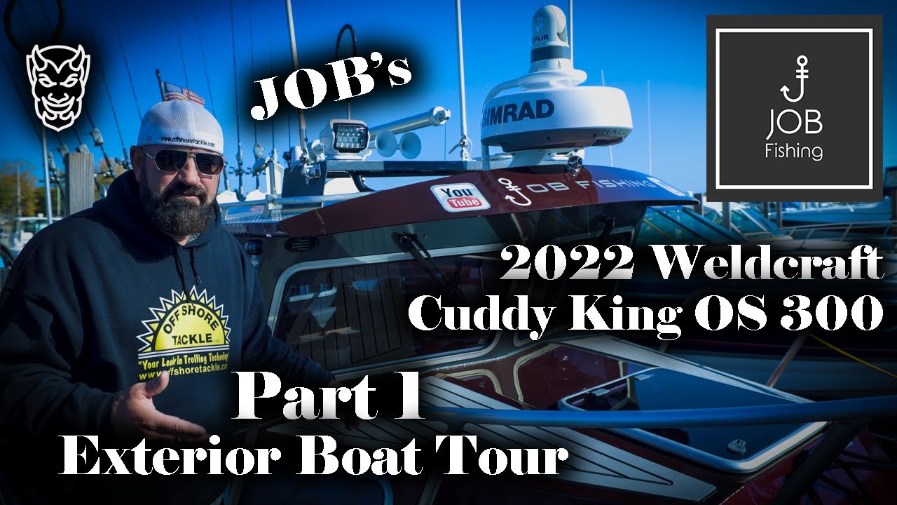 JOB's 2022 Weldcraft Cuddy King OS 300 Boat Tour - Part 1 Exterior