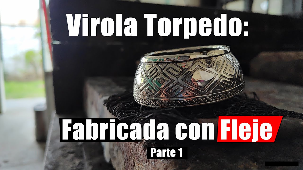 Virola Torpedo: Fabricada con Fleje / Parte 1