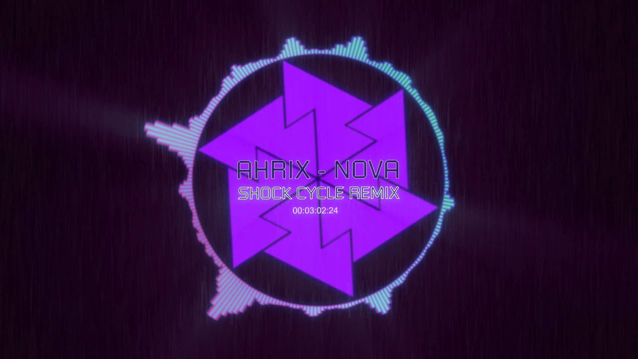 AHRIX - NOVA(Shock Cycle Remix)