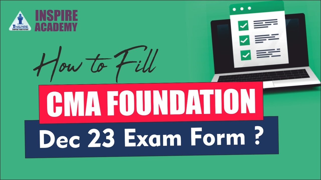HOW TO FILL THE EXAM FORM ? CMA FOUNDATION DEC 23 EXAM
