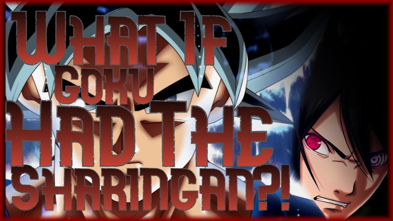 What-If Goku Had The Sharingan?! Part-2