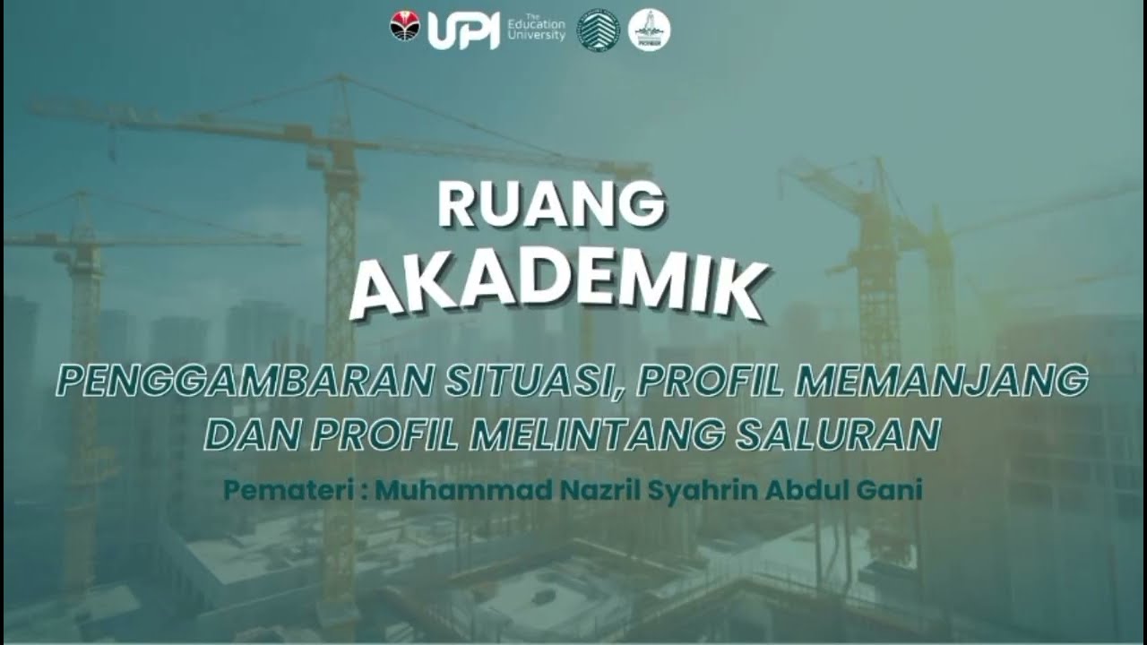 RUANG AKADEMIK - HMTB FPTI UPI (Penggambaran Situasi Profil Memanjang dan Profil Melintang Saluran)