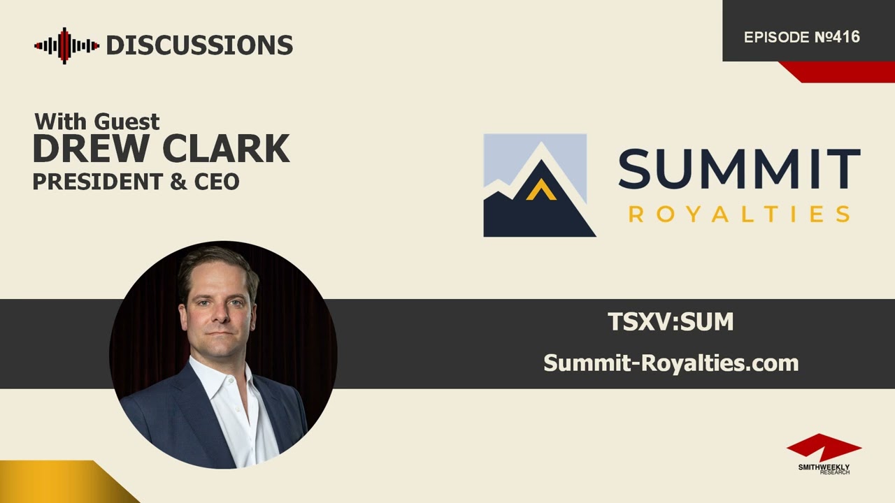 Беседа с Дрю Кларком | Summit Royalties (TSXV:SUM) | Золото и серебро