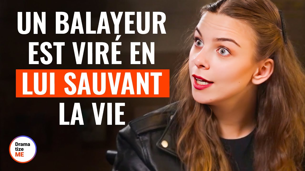 Un Balayeur Est Viré En Lui Sauvant La Vie  |@DramatizeMeFrance