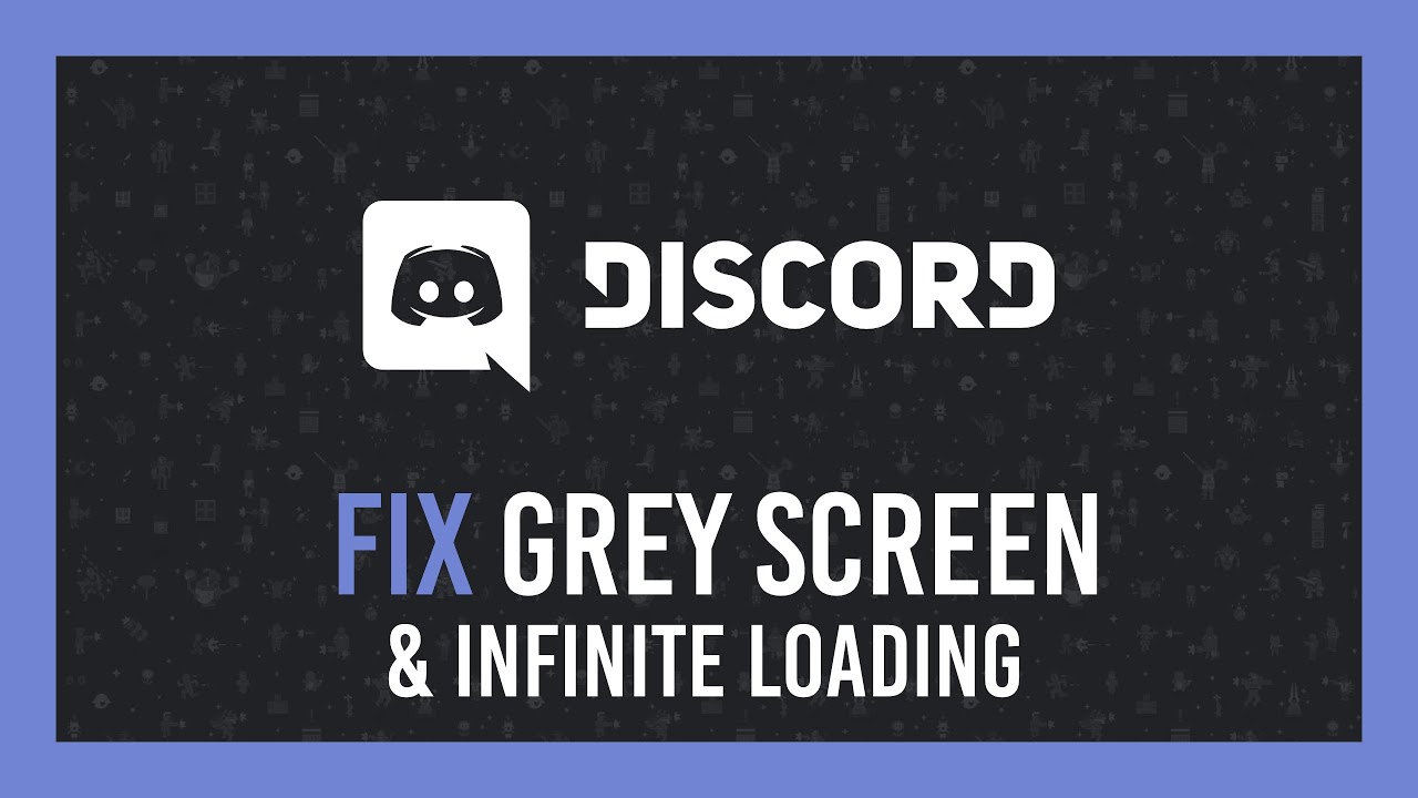 Discord: Исправление зависания на сером экране и бесконечной загрузки