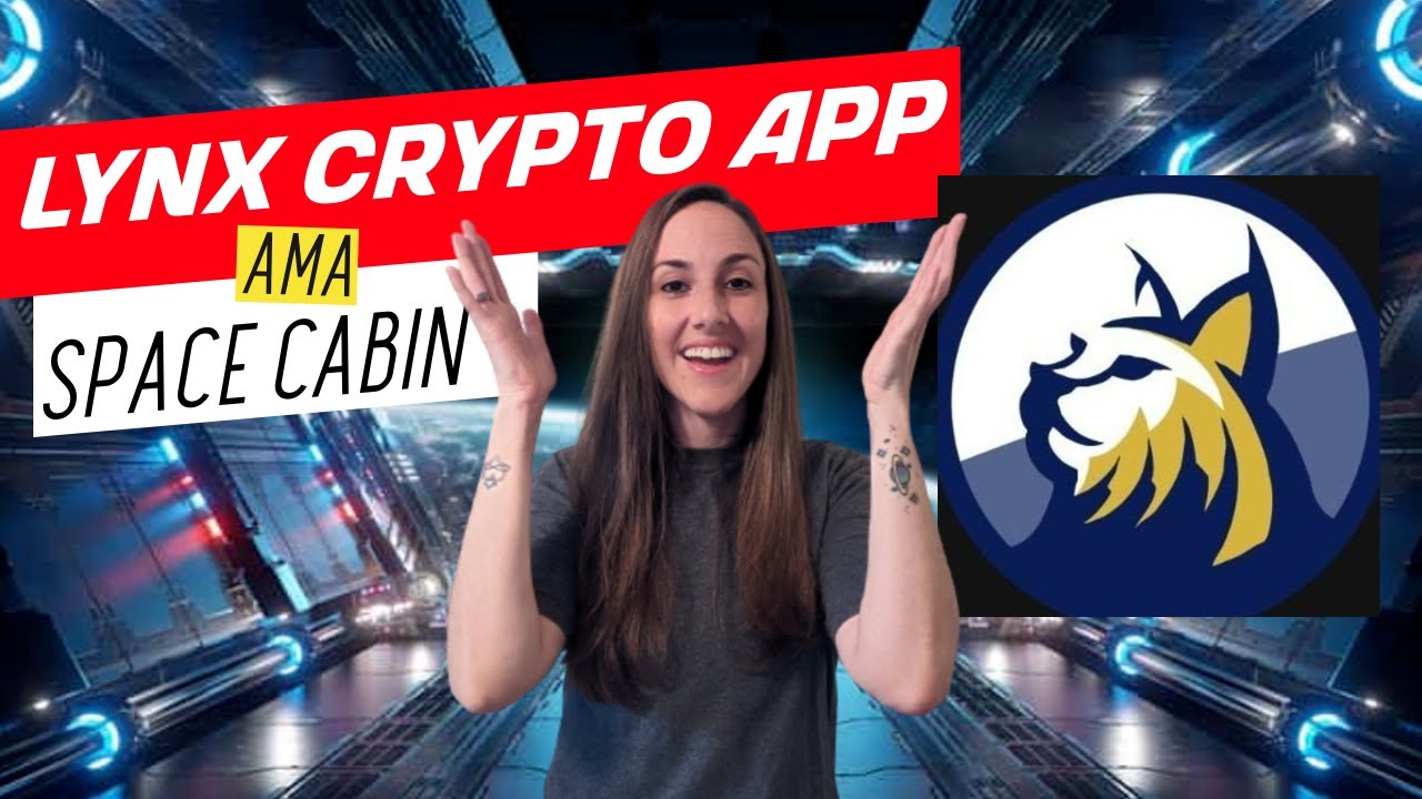 LYNX CRYPTO APP AMA -SPACE CABIN