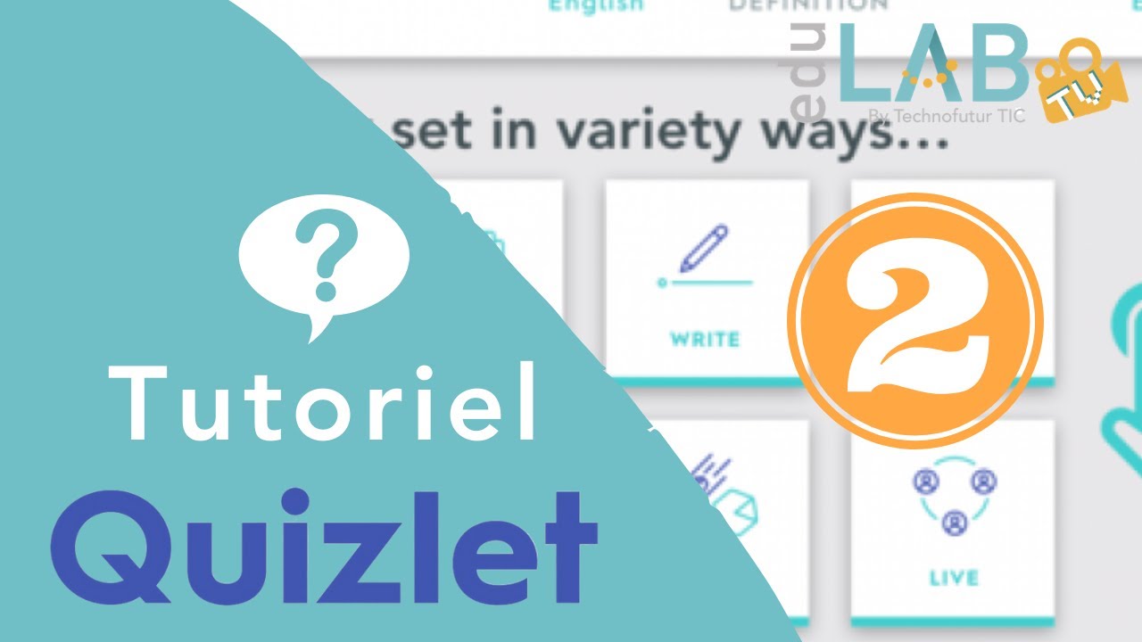 Tutoriel 9 : Quizlet (épisode 2)