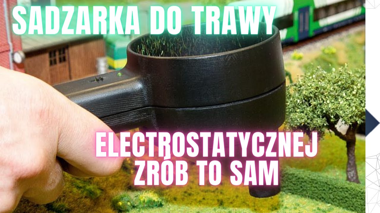 Sadzarka do trawy modelarskiej elektrostatycznej: Zbuduj samodzielnie!!!