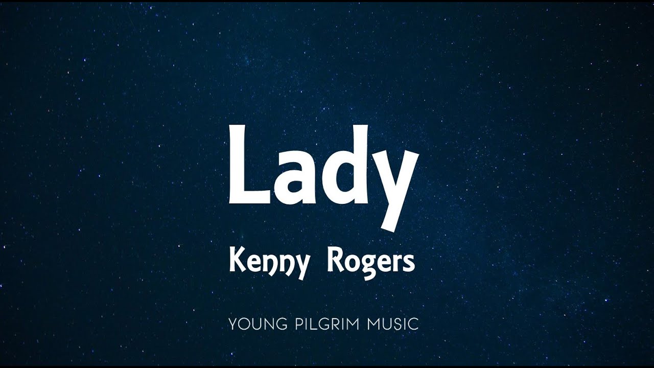 Kenny Rogers - Lady (Lyrics)