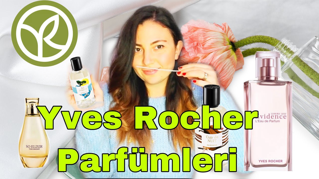 YVES ROCHER PARFÜMLERİ NASIL KOKUYOR ? HANGİSİ SİZE UYGUN OLABİLİR ? #EVİDENCE #YVESROCHER #SOELİXİR
