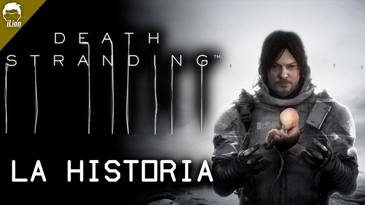 TODA La Historia de DEATH STRANDING y su Final Explicado | iLion