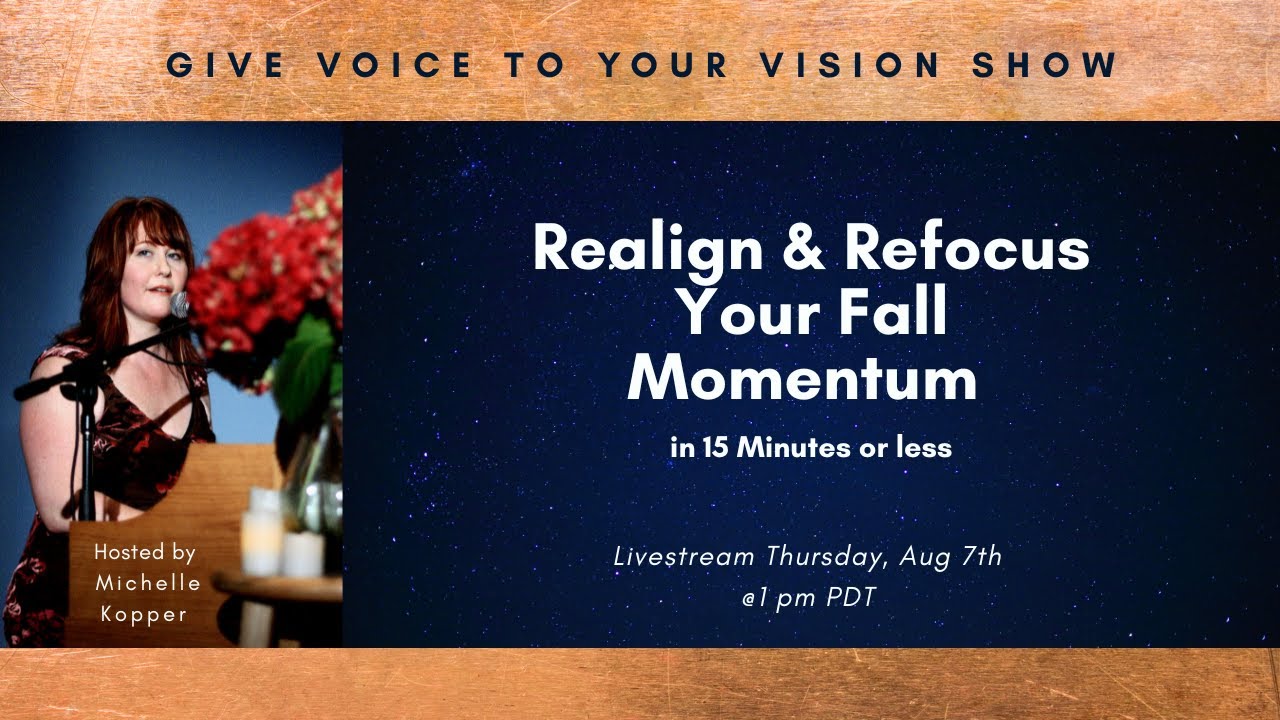 How to Realign & Focus Your Fall Momentum in 15 minutes