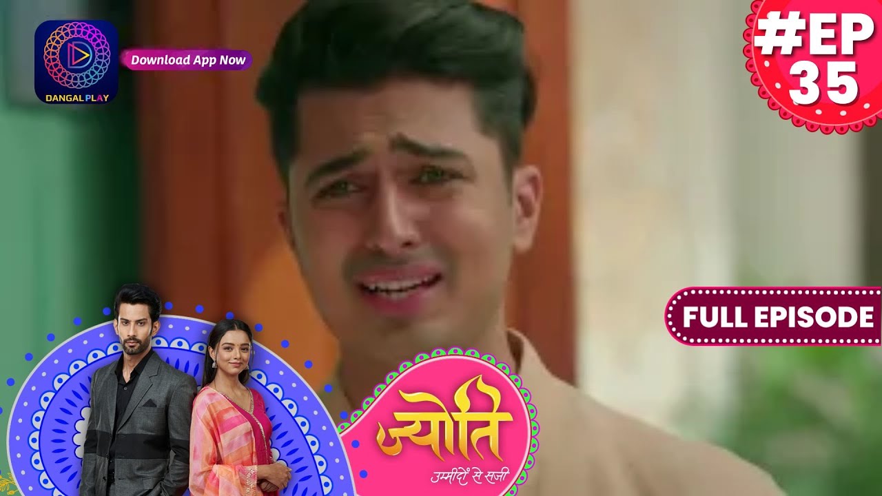 Jyoti Umeedon Se Saji | 30 June 2023 Full Episode 35 | ज्योति उम्मीदों से सजी | Dangal TV