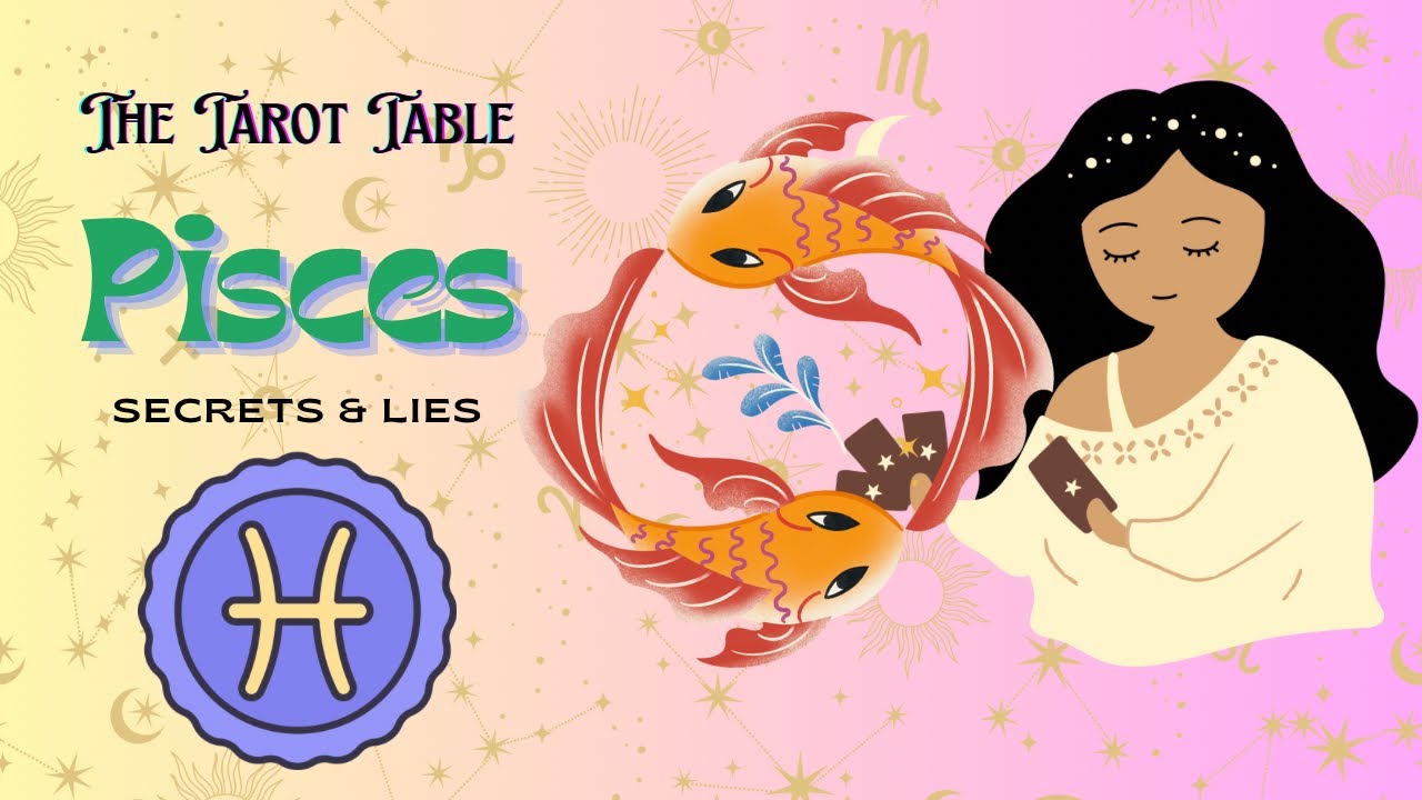 Pisces, Beware! I Saw Secrets and Lies in Your Reading!