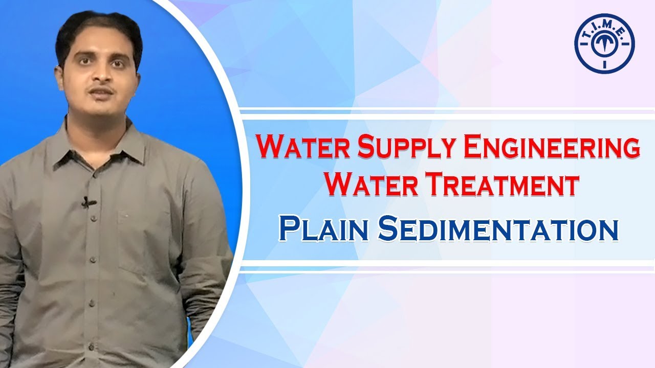 Water Supply Engineering | Water Treatment : Plain Sedimentation