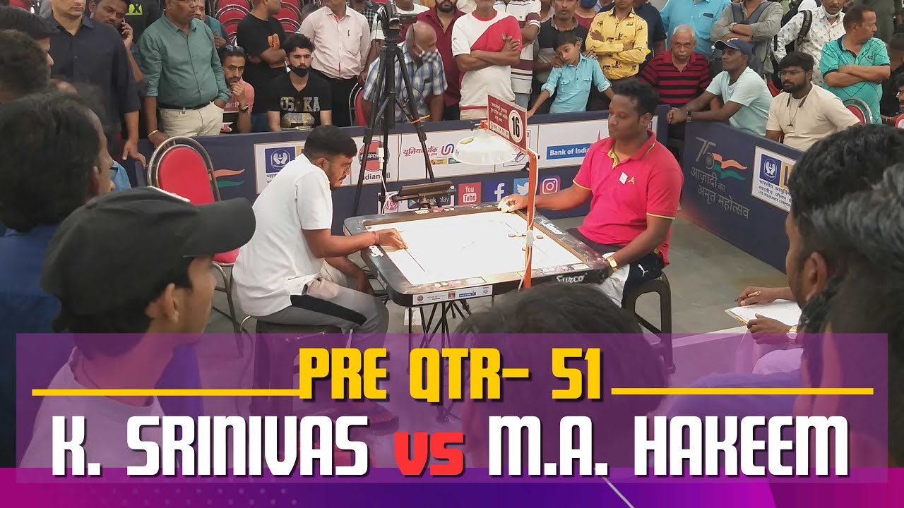 CARROM | K. SRINIVAS (PSPB) VS M.A. HAKEEM (BSNL) | PQ-51 | 49th Senior National