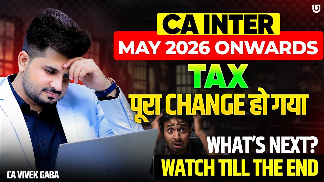 🔴Must Watch - TAX May 2026 Onwards Exam🔴 | VG Sir | Clarification 🔥 #icai #ultimateca