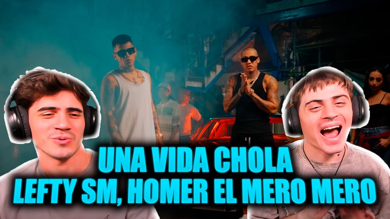 [REACCION] Lefty SM x Homer El Mero Mero - Una Vida Chola