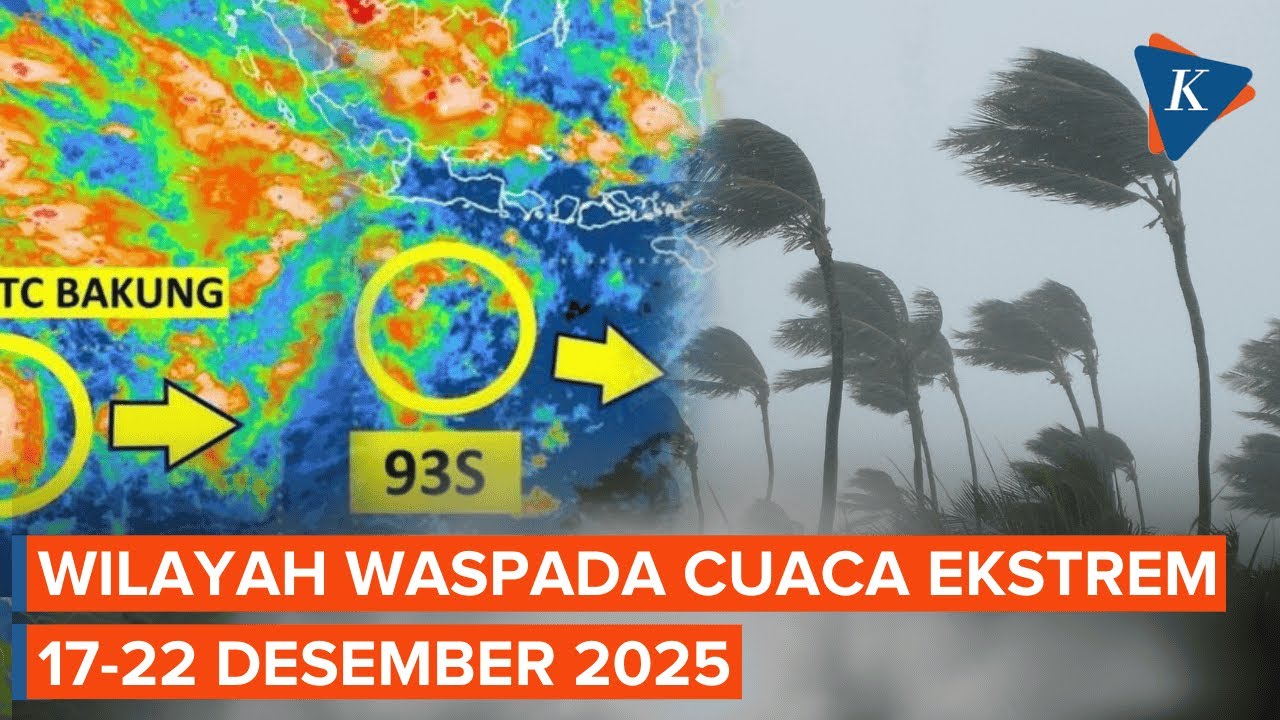 Wilayah Berpotensi Cuaca Ekstrem 17-22 Desember 2025 Dampak 3 Siklon Tropis