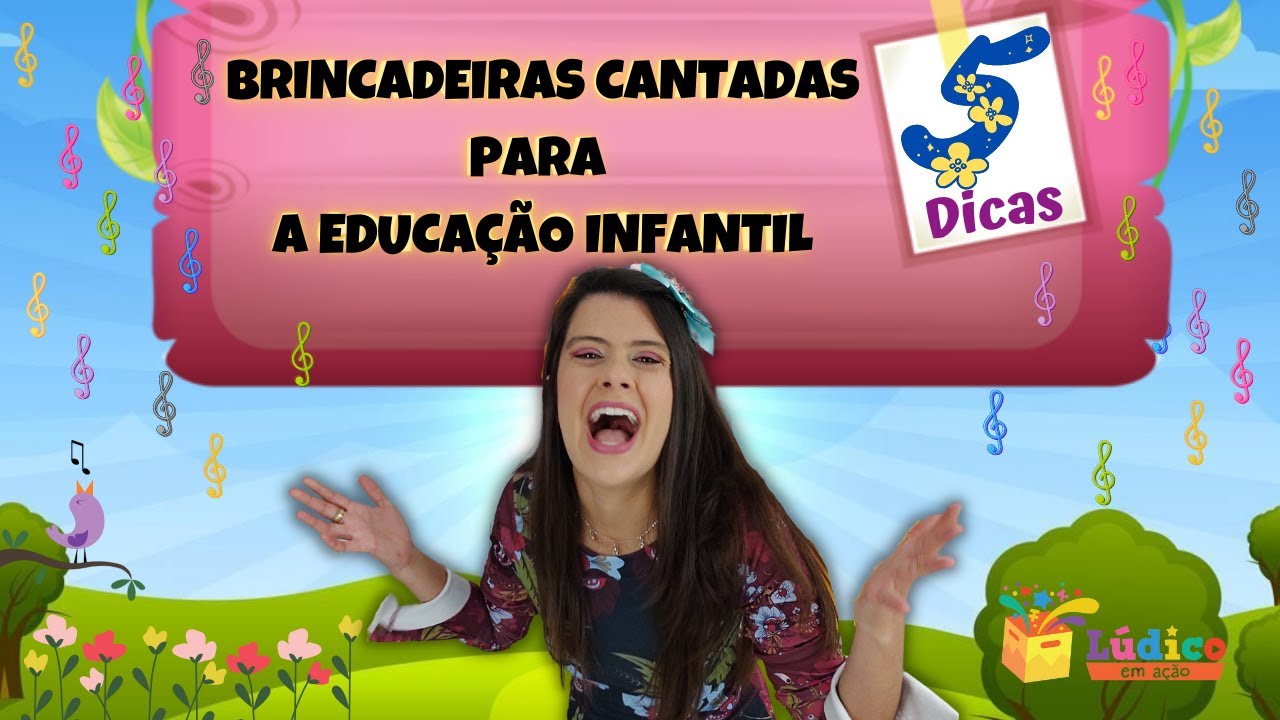 Brincadeiras Cantadas para a Educação: cantigas e músicas FÁCEIS