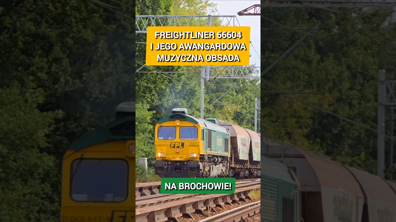 FREIGHTLINER CLASS 66 (66604) ORAZ NAJWYŻSZE STADIUM MUZYCZNEGO ROZWOJU NA BROCHOWIE!