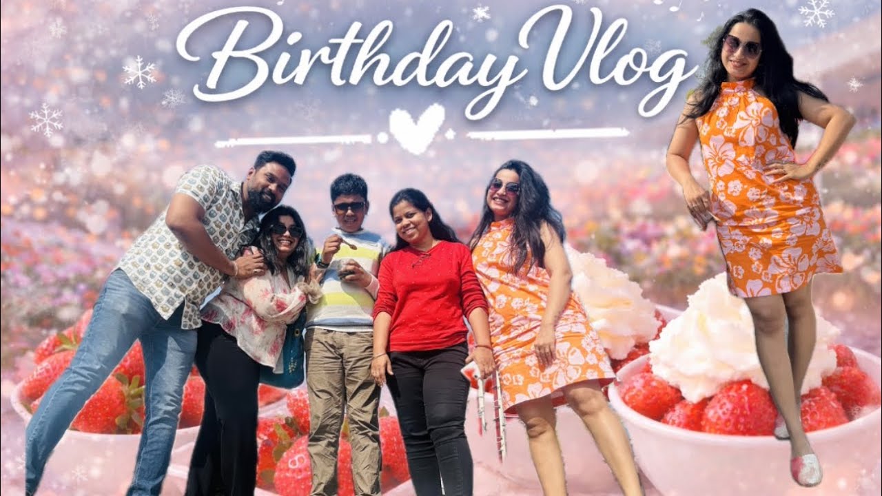 Birthday Vlog🎂Our Winter Ritual at Mapro Garden, Mahabaleshwar🍓❄️Strawberry with Cream at Mapro 😋
