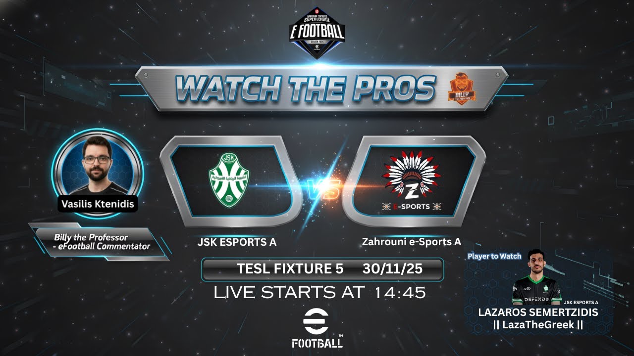 Watch The Pros ft. LazaTheGreek | JSK eSports A vs Zahrouni e-Sports A | TESL Fixture 5