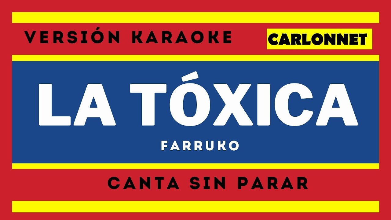 LA TÓXICA - FARRUKO (Karaoke)