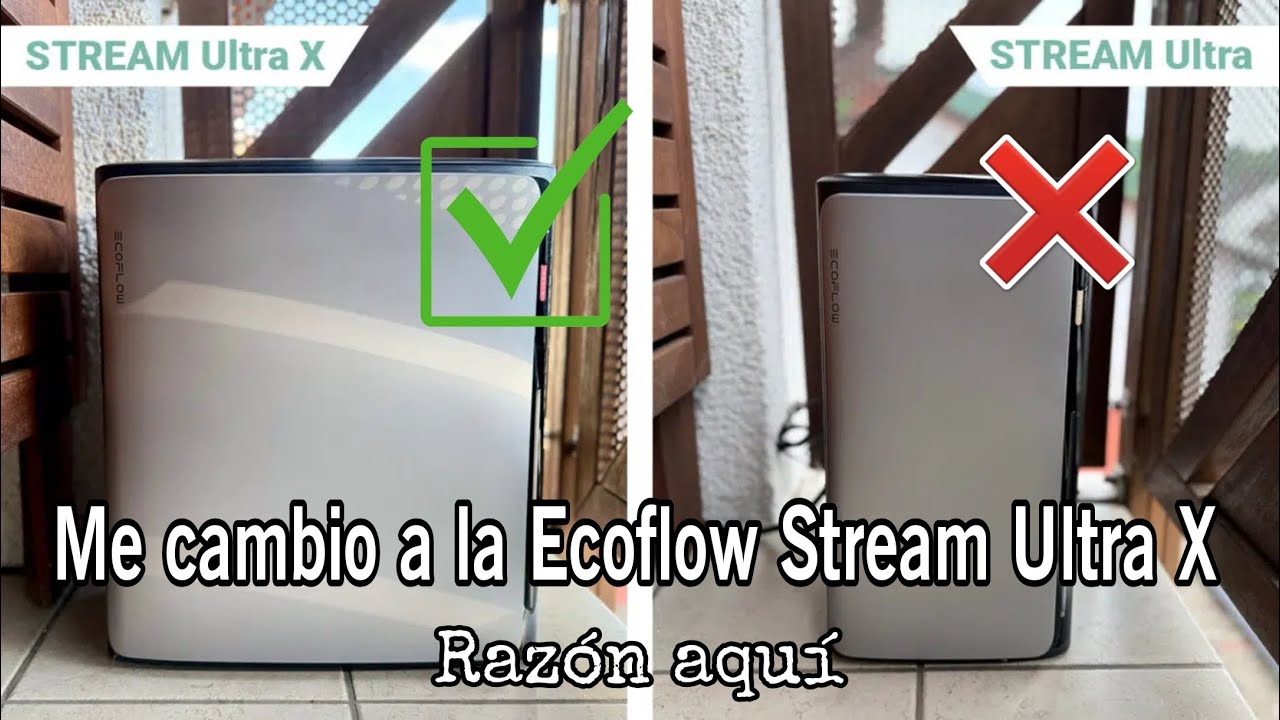 ME PASO A LA ECOFLOW STREAM ULTRA X 🔋 ¡RAZÓN AQUÍ! 🔌