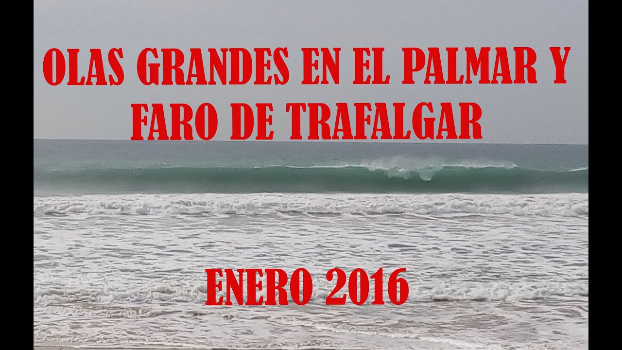 Olas Grandes El Palmar Faro Trafalgar