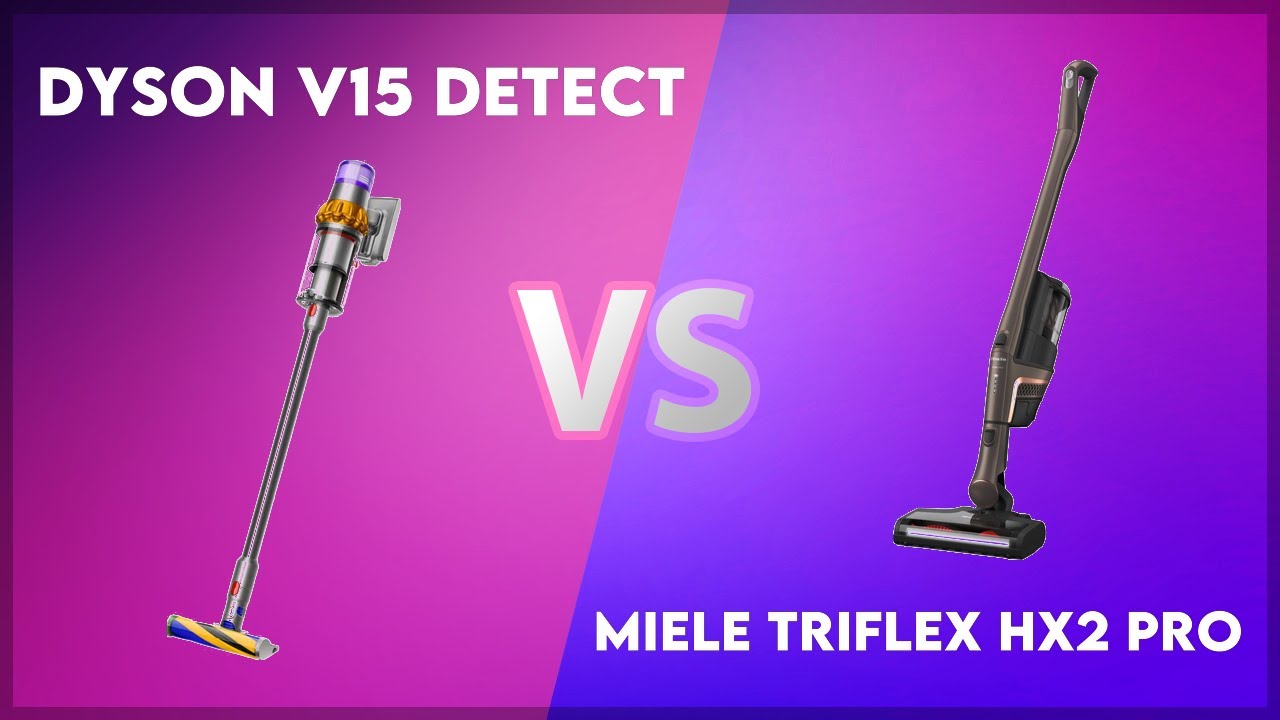 Dyson V15 Detect vs Miele Triflex HX2 Pro Technical Comparison