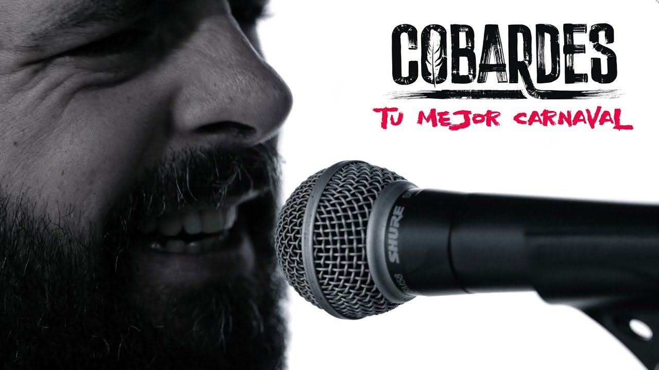 Cobardes - Tu mejor carnaval