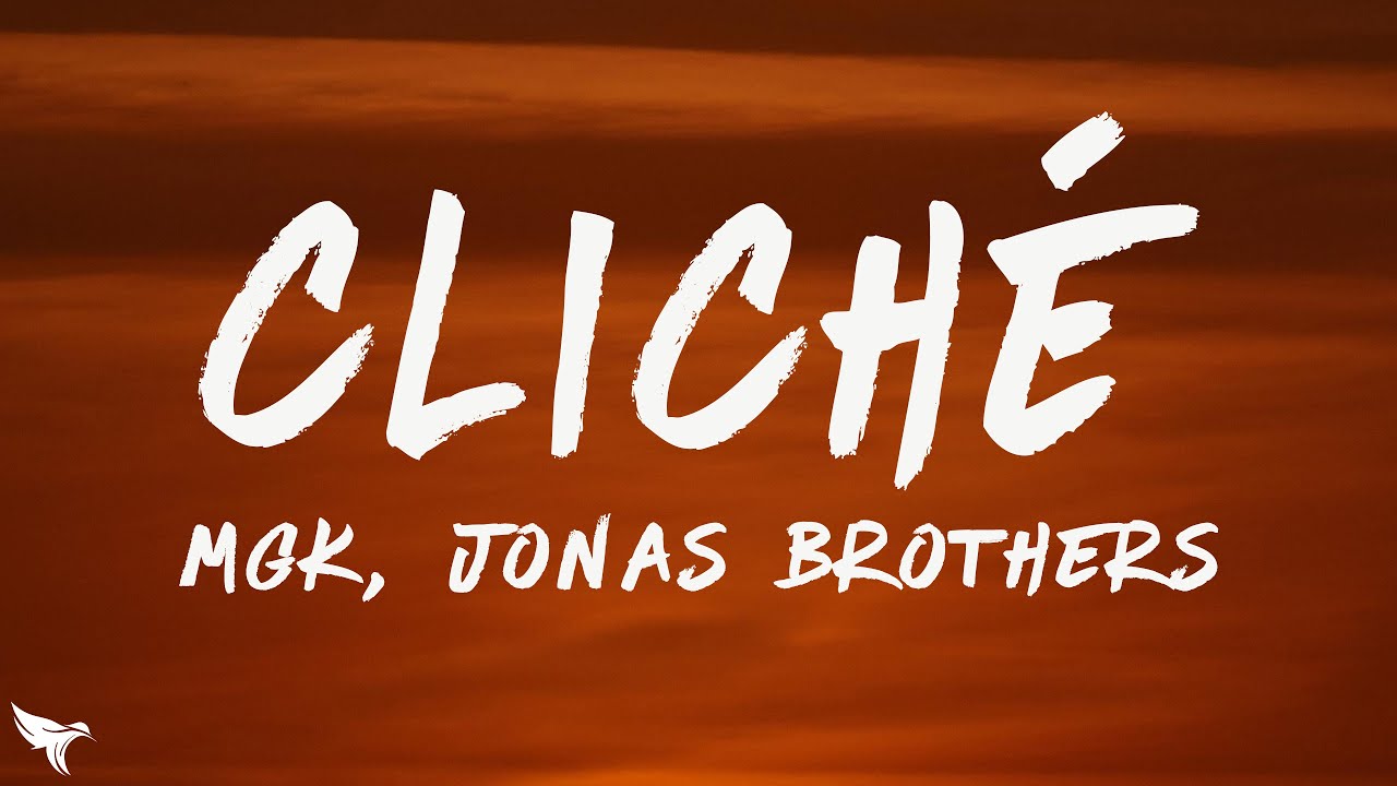 mgk - cliche remix (Lyrics) feat. Jonas Brothers